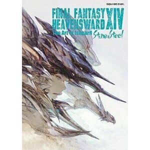 Final Fantasy XIV: Heavensward -- The Art of Ishgard -Stone and Steel-, Paperback - *** imagine