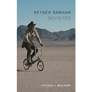Reyner Banham Revisited, Hardback - Richard J. Williams imagine