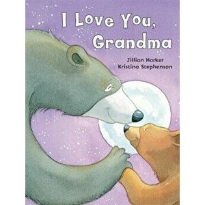 I Love You Grandma-UK, Hardback - Jillian Harker imagine