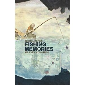 Fishing Memories, Paperback - Miguel Peres imagine
