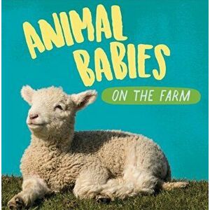 Animal Babies: On the Farm, Hardback - Sarah Ridley imagine