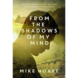 From the Shadows of My Mind, Paperback - Mike Hoare imagine