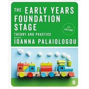 Early Years Foundation Stage. Theory and Practice, Paperback - *** imagine