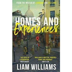 Homes and Experiences. From the writer of hit BBC shows Ladhood and Pls Like, Paperback - Liam Williams imagine