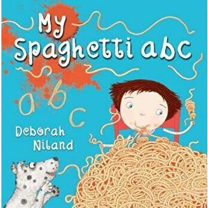 My Spaghetti ABC, Hardback - Deborah Niland imagine