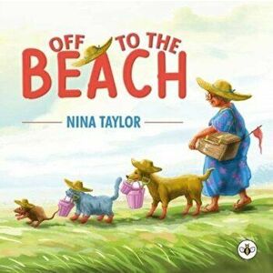Off to the Beach, Paperback - Nina Taylor imagine