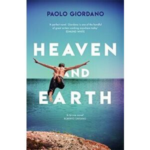 Heaven and Earth, Paperback - Paolo Giordano imagine