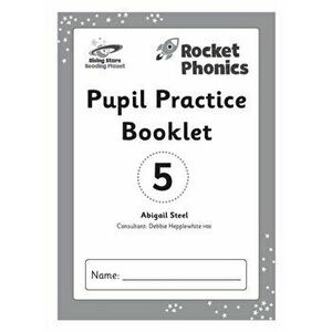 Reading Planet: Rocket Phonics - Pupil Practice Booklet 5, Paperback - Abigail Steel imagine