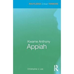 Kwame Anthony Appiah, Paperback - Christopher J. Lee imagine
