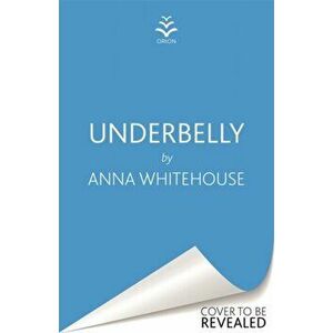 Underbelly, Hardback - Anna Whitehouse imagine