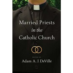 Married Priests in the Catholic Church, Paperback - *** imagine
