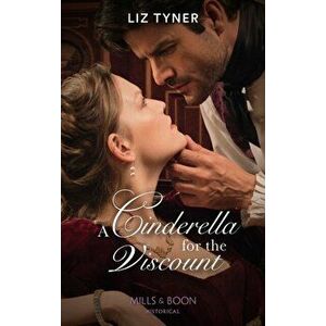 Cinderella For The Viscount, Paperback - Liz Tyner imagine