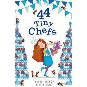 44 Tiny Chefs, Paperback - Sylvia Bishop imagine