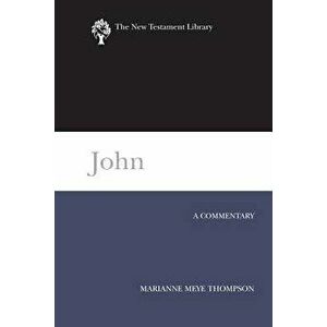 John (NTL), Paperback - Marriane Meye Thompson imagine