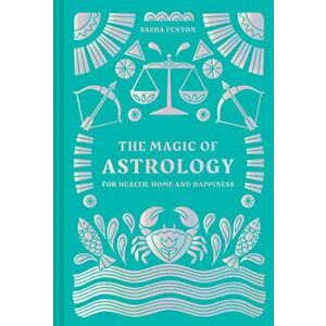 Magic of Astrology. for health, home and happiness, Hardback - Sasha Fenton imagine