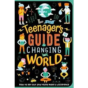 (Nearly) Teenager's Guide to Changing the World, Paperback - Igloo Books imagine