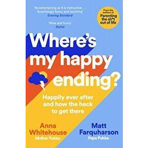 Where's My Happy Ending?. Happily Ever After and How the Heck to Get There, Paperback - Matt Farquharson imagine