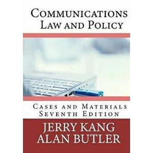 Communications Law and Policy: Cases and Materials, Paperback - Alan Butler imagine