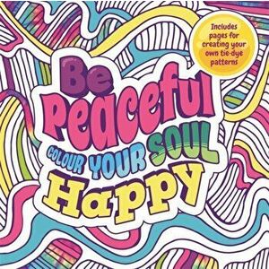 Be Peaceful: Colour Your Soul Happy, Paperback - Igloo Books imagine