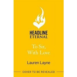 To Sir, With Love, Paperback - Lauren Layne imagine