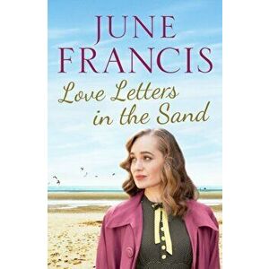Love Letters in the Sand. A family saga set in 1950s Liverpool, Paperback - June Francis imagine