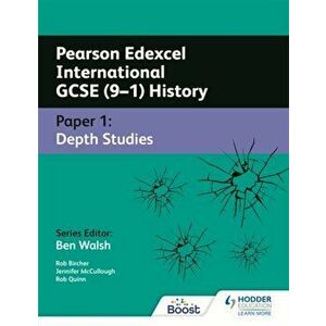 Pearson Edexcel International GCSE (9-1) History: Paper 1 Depth Studies, Paperback - Rob Quinn imagine
