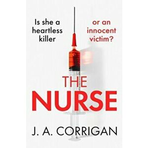 Nurse. A gripping psychological thriller with a shocking twist, Paperback - J.A. Corrigan imagine