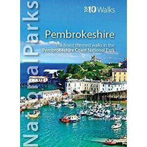 National Parks: Pembrokeshire. The finest themed walks in the Pembrokeshire Coast National Park, Paperback - Dennis Kelsall imagine