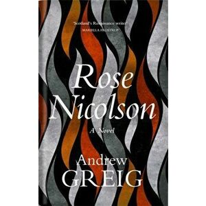 Rose Nicolson, Hardback - Andrew Greig imagine