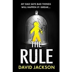 Rule. The new heart-pounding thriller from the bestselling author of Cry Baby, Hardback - David Jackson imagine