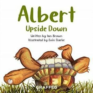 Albert Upside Down, Paperback - Ian Brown imagine