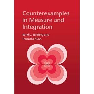 Counterexamples in Measure and Integration, Paperback - Franziska Kuhn imagine