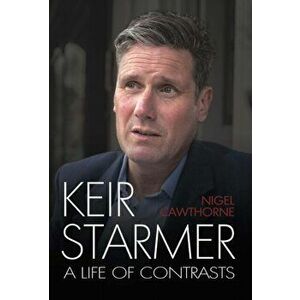 Keir Starmer. The Unauthorised Biography, Hardback - Nigel Cawthorne imagine