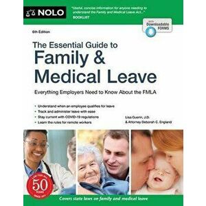 The Essential Guide to Family & Medical Leave, Paperback - Lisa Guerin imagine
