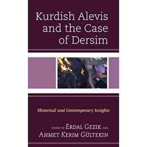 Kurdish Alevis and the Case of Dersim. Historical and Contemporary Insights, Paperback - *** imagine