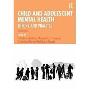 Child and Adolescent Mental Health. Theory and Practice, Paperback - *** imagine