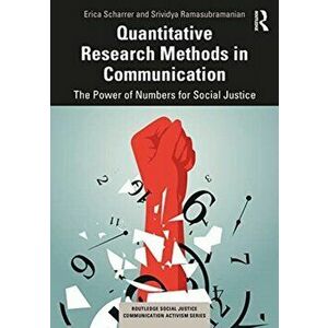 Quantitative Research Methods in Communication. The Power of Numbers for Social Justice, Paperback - Srividya Ramasubramanian imagine