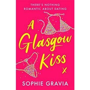 Glasgow Kiss, Paperback - Sophie Gravia imagine
