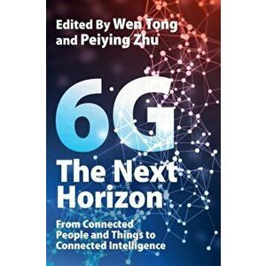 6G: The Next Horizon. From Connected People and Things to Connected Intelligence, Hardback - *** imagine