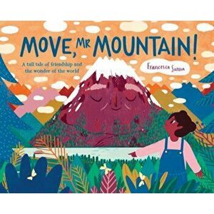 Move, Mr Mountain!, Hardback - Francesca Sanna imagine