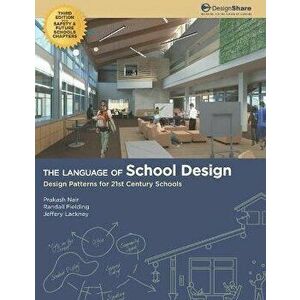The Language of School Design: Design Patterns for 21st Century Schools, Paperback - Randall Fielding imagine