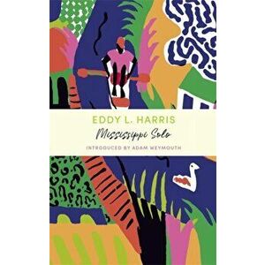 Mississippi Solo. John Murray Journeys, Paperback - Eddy L Harris imagine