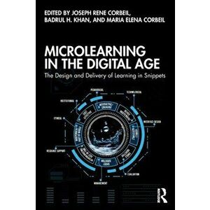 Microlearning in the Digital Age. The Design and Delivery of Learning in Snippets, Paperback - *** imagine