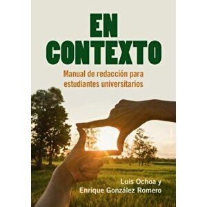 En Contexto. Manual de redaccion para estudiantes universitarios, Paperback - Enrique Gonzalez Romero imagine