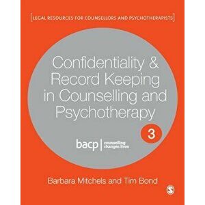 Confidentiality & Record Keeping in Counselling & Psychotherapy, Paperback - Tim Bond imagine
