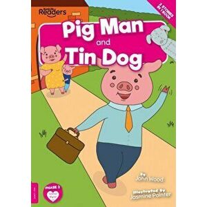 Pig Man and Tin Dog, Paperback - John Wood imagine