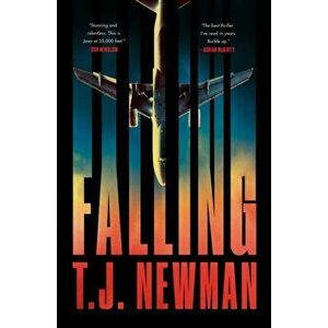 Falling. the most thrilling blockbuster read of the summer, Hardback - T. J. Newman imagine