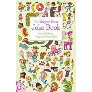 Super Fun Joke Book. Over 900 Puns, Gags, and Wisecracks!, Paperback - Ivy Finnegan imagine