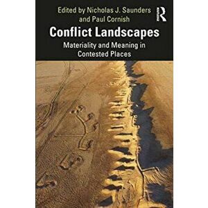 Conflict Landscapes. Materiality and Meaning in Contested Places, Paperback - *** imagine