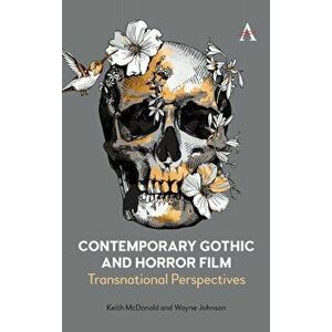 Contemporary Gothic and Horror Film. Transnational Perspectives, Hardback - Wayne Johnson imagine